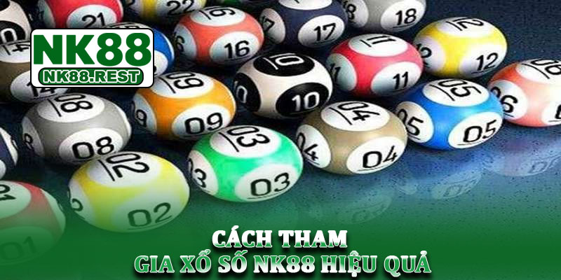 Xổ số NK88 - Cập nhật kết quả và hướng dẫn chơi chi tiết 2 Cách tham gia xổ số NK88 hiệu quả