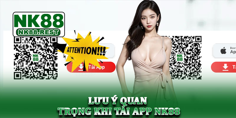 Tải App NK88 – Trải Nghiệm Cá Cược Online Trên Điện Thoại 4 Lưu ý quan trọng khi tải app NK88