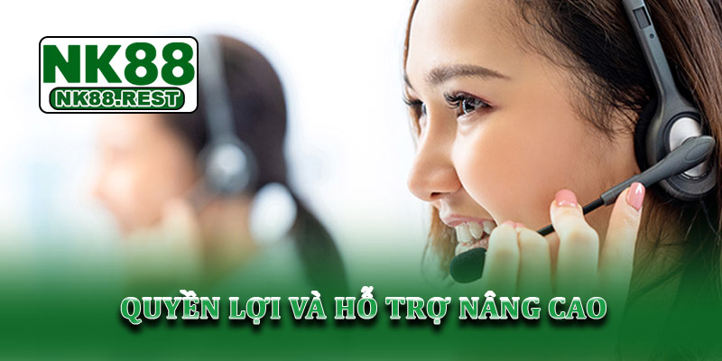 Liên hệ NK88 - Hướng dẫn hỗ trợ người chơi nhanh chóng 3 Quyền lợi và hỗ trợ nâng cao