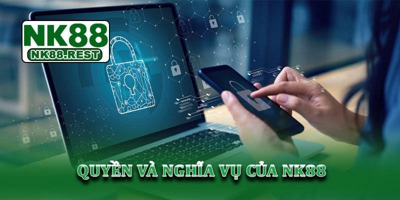 Điều khoản dịch vụ NK88 - Quy định minh bạch và an toàn 2025 4 Quyền và nghĩa vụ của NK88