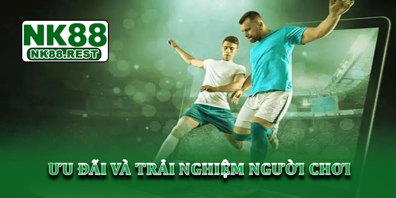Thể thao NK88 - Trải nghiệm cá cược thể thao đỉnh cao 2025 3 Ưu đãi và trải nghiệm người chơi